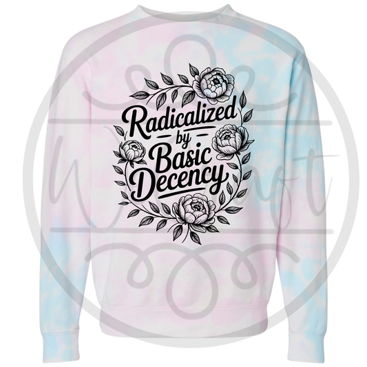 Radicalized by Basic Decency - Tie Dye Crew