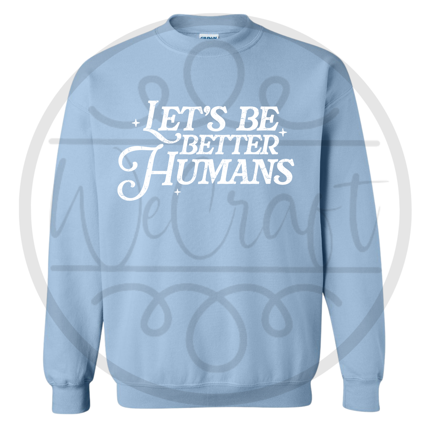 Let's Be Better Humans