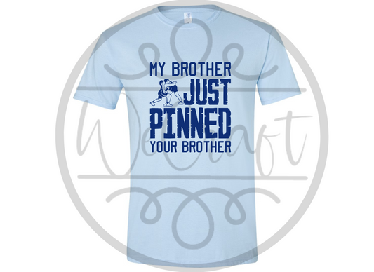 Pinned Your Brother Tee