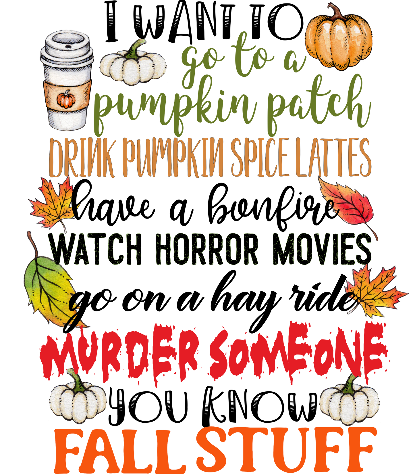 You know...Fall Stuff....